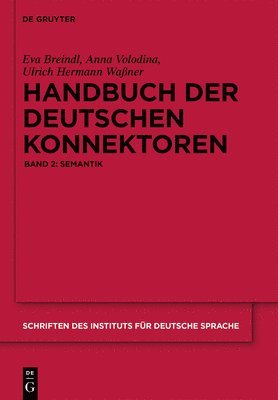 Handbuch Der Deutschen Konnektoren 2: Semantik Der Deutschen Satzverknüpfer
