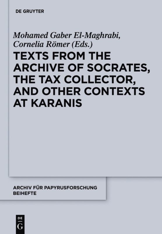 Mohamed Gaber El-Maghrabi, Cornelia Römer - Texts from the "Archive" of Socrates, the Tax Collector, and Other Contexts at Karanis, Inbunden
