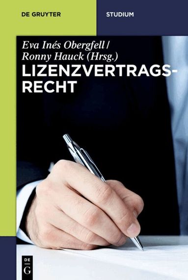 Eva Inés Obergfell, Ronny Hauck, Sebastian Heim, Patrick Zurth, Nina Elisabeth Herbort - Lizenzvertragsrecht, Häftad