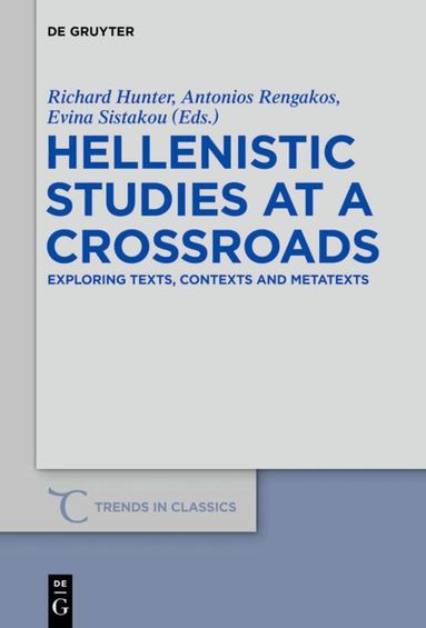 Richard Hunter, Antonios Rengakos, Evina Sistakou - Hellenistic Studies at a Crossroads, Inbunden