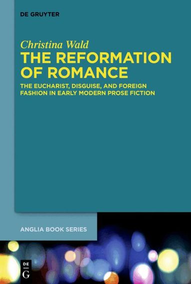 Christina Wald - Reformation of Romance, Inbunden