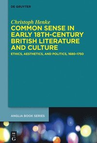 bokomslag Common Sense in Early 18th-Century British Literature and Culture