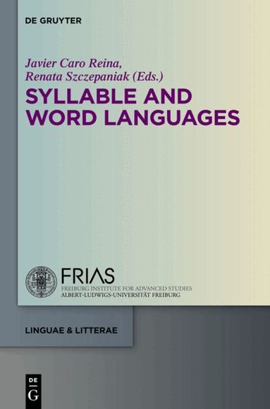 Javier Caro Reina, Renata Szczepaniak - Syllable and Word Languages, Inbunden
