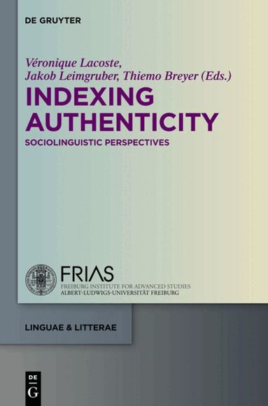 Véronique Lacoste, Jakob Leimgruber, Thiemo Breyer - Indexing Authenticity, Inbunden