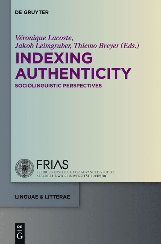 Véronique Lacoste, Jakob Leimgruber, Thiemo Breyer - Indexing Authenticity, Inbunden