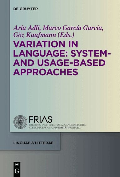 Aria Adli, Marco García García, Göz Kaufmann - Variation in Language: System- and Usage-based Approaches, Inbunden