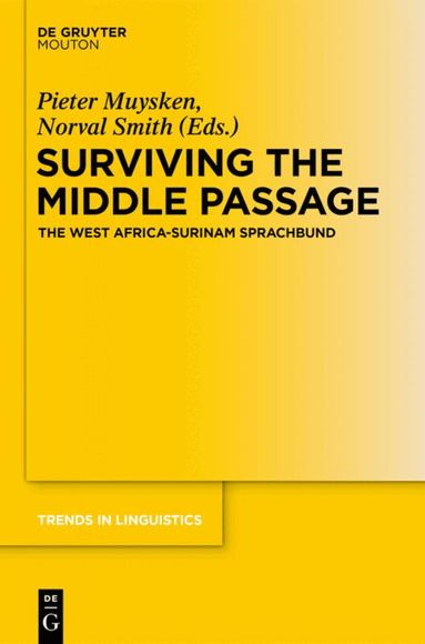 Pieter C. Muysken, Norval Smith - Surviving the Middle Passage, Inbunden