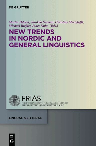 Martin Hilpert, Jan-Ola Ostman, Christine Mertzlufft, Michael Riessler, Janet Duke - New Trends in Nordic and General Linguistics, Inbunden
