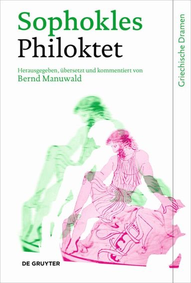 Sophokles, Bernd Manuwald - Philoktet, Inbunden