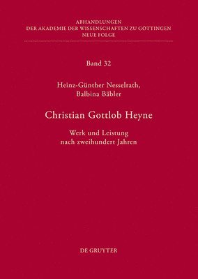 Christian Gottlob Heyne: Werk Und Leistung Nach Zweihundert Jahren