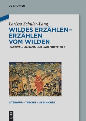 Larissa Schuler-Lang - Wildes Erzählen - Erzählen Vom Wilden, Inbunden