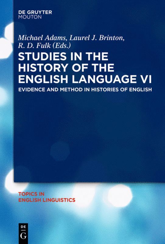 Michael Adams, Laurel J. Brinton, R.D. Fulk, R. D. Fulk - Studies in the History of the English Language VI, Inbunden