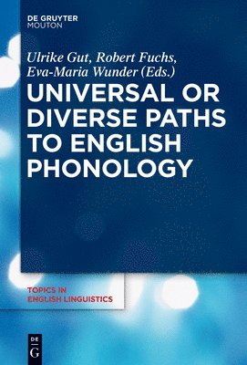Universal or Diverse Paths to English Phonology 1