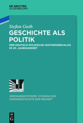 Stefan Guth - Geschichte als Politik, Inbunden