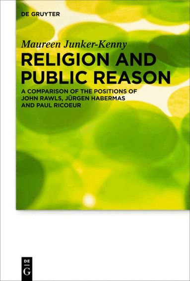 Maureen Junker-Kenny - Religion and Public Reason, Inbunden