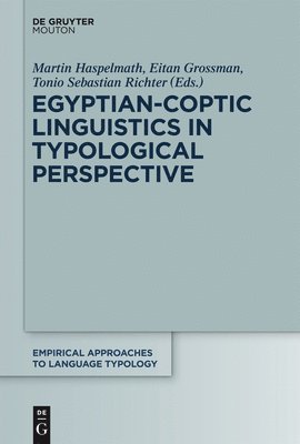Eitan Grossman, Martin Haspelmath, Tonio Sebastian Richter - Egyptian-Coptic Linguistics in Typological Perspective, Inbunden