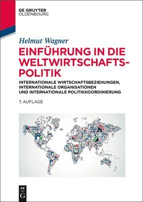 Helmut Wagner - Einführung in Die Weltwirtschaftspolitik, Häftad