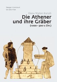 bokomslag Die Athener und ihre Grber (1000-300 v. Chr.)