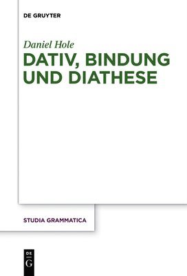 Daniel Hole - Dativ, Bindung und Diathese, Inbunden
