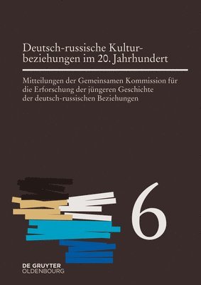 bokomslag Deutsch-russische Kulturbeziehungen im 20. Jahrhundert. Einflsse und Wechselwirkungen