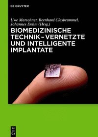 bokomslag Biomedizinische Technik - Vernetzte und intelligente Implantate