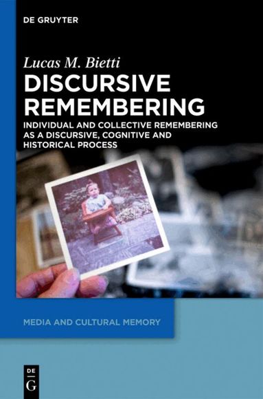 Lucas M. Bietti - Discursive Remembering, Inbunden