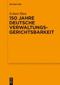 bokomslag 150 Jahre deutsche Verwaltungsgerichtsbarkeit