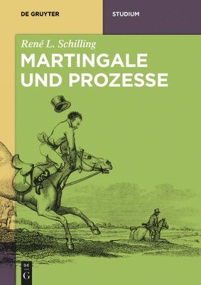 René L. Schilling - Martingale und Prozesse, Häftad