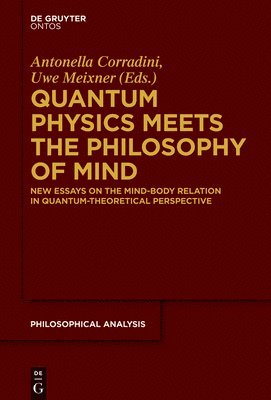 Antonella Corradini, Uwe Meixner - Quantum Physics Meets the Philosophy of Mind, Inbunden