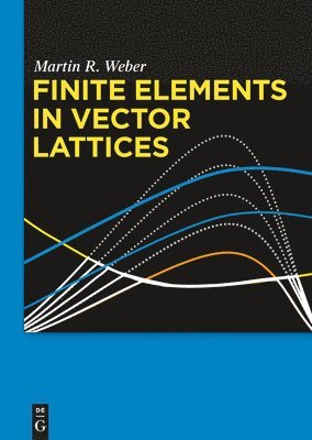 Finite Elements in Vector Lattices 1