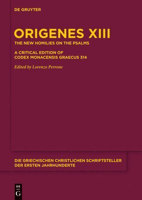Origenes, Lorenzo Perrone - Die neuen Psalmenhomilien, Inbunden