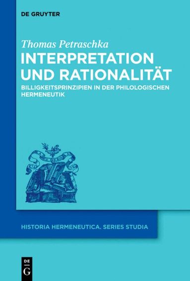 Thomas Petraschka - Interpretation und Rationalität, Inbunden