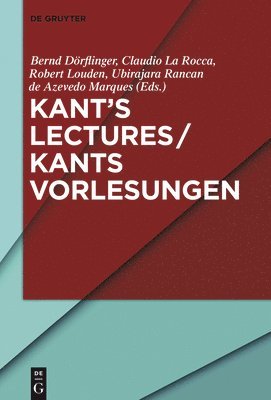 Kants Lectures / Kants Vorlesungen 1