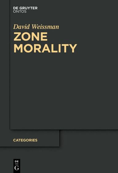 David Weissman - Zone Morality, Inbunden