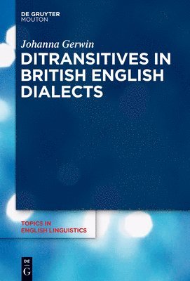 Ditransitives in British English Dialects 1