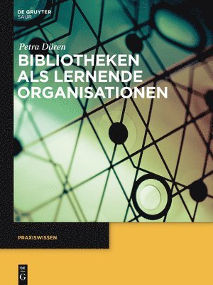 Petra Düren - Bibliotheken ALS Lernende Organisationen, Häftad