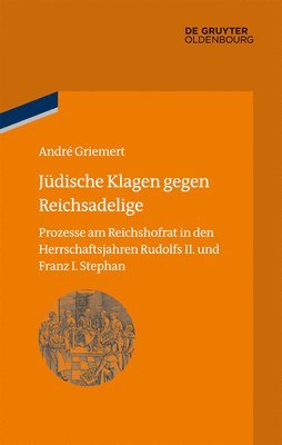 André Griemert - Jüdische Klagen Gegen Reichsadelige, Inbunden