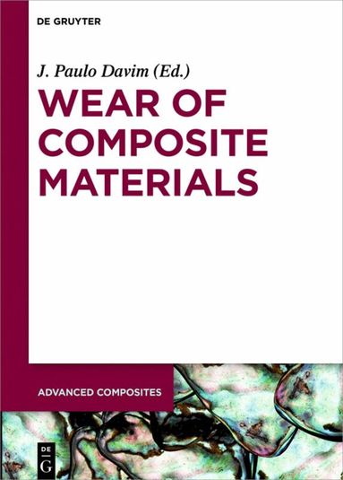 J. Paulo Davim - Wear of Composite Materials, Inbunden