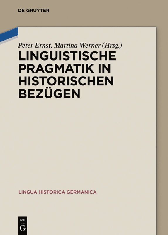 Peter Ernst, Martina Werner - Linguistische Pragmatik in historischen Bezügen, Inbunden