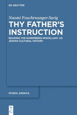 Naomi Feuchtwanger-Sarig - Thy Father’s Instruction, Inbunden