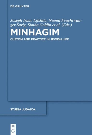 Joseph Isaac Lifshitz, Naomi Feuchtwanger-Sarig, Simha Goldin, Jean Baumgarten, Hasia Diner - Minhagim, Inbunden