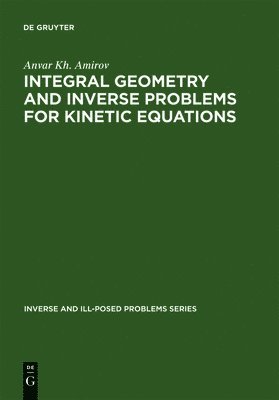 bokomslag Integral Geometry and Inverse Problems for Kinetic Equations