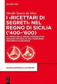 bokomslag I 'Ricettari Di Segreti' Nel Regno Di Sicilia ('400-'600)