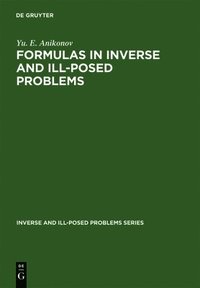 bokomslag Formulas in Inverse and Ill-Posed Problems