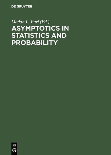 Madan L. Puri - Asymptotics in Statistics and Probability, Inbunden