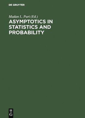 Asymptotics in Statistics and Probability 1