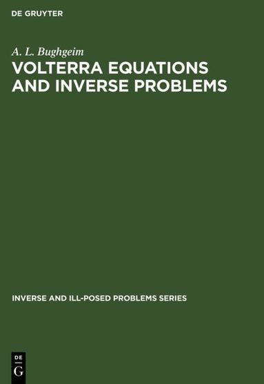 A. L. Bughgeim - Volterra Equations and Inverse Problems, Inbunden