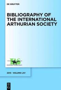 bokomslag Bibliography of the International Arthurian Society. Volume LXV (2013)