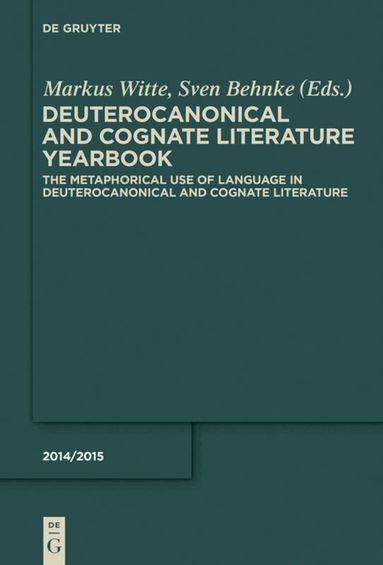 Markus Witte, Sven Behnke - Metaphorical Use of Language in Deuterocanonical and Cognate Literature, Inbunden
