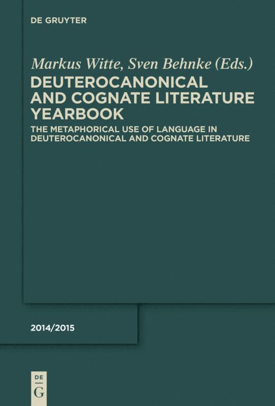 Markus Witte, Sven Behnke, Renate Egger-Wenzel, Jeremy Corley - Metaphorical Use of Language in Deuterocanonical and Cognate Literature, Inbunden